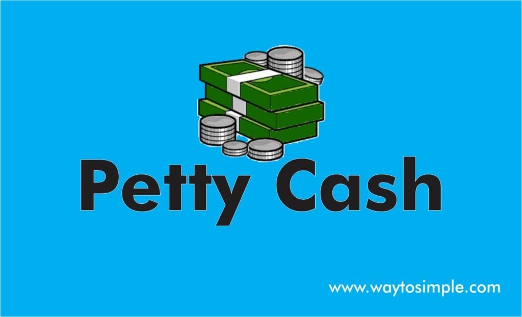 What Is Petty Cash Waytosimple